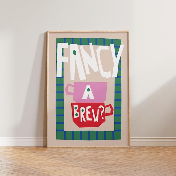 Tea Print, Fancy A Brew Gift For Lovers Poster