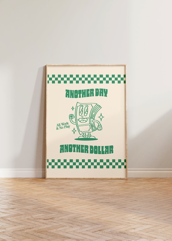 Another Day Dollar Retro Funny Office Art Print