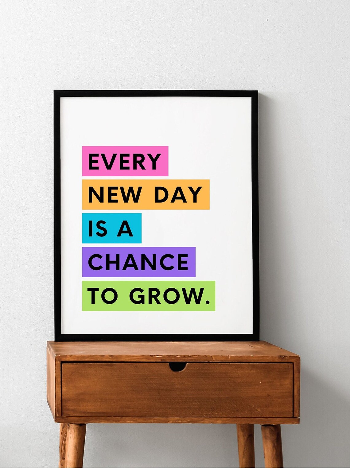 Every New Day Is a Chance to Grow Colorful Uplifting Quote Poster - Image 3