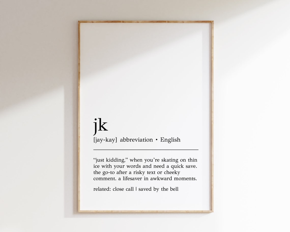 Jk Definition Print Just Kidding Definition Print Teenager Gifts Funny Teenager Wall Art Slang Wall Art Print