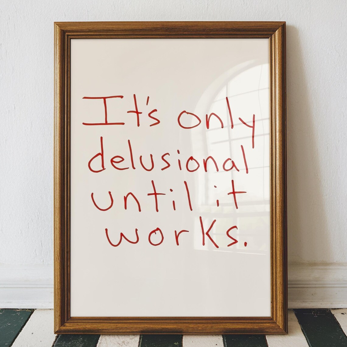 It Is Only Delusional Until It Works Red Handwritten Motivational Poster - Image 3