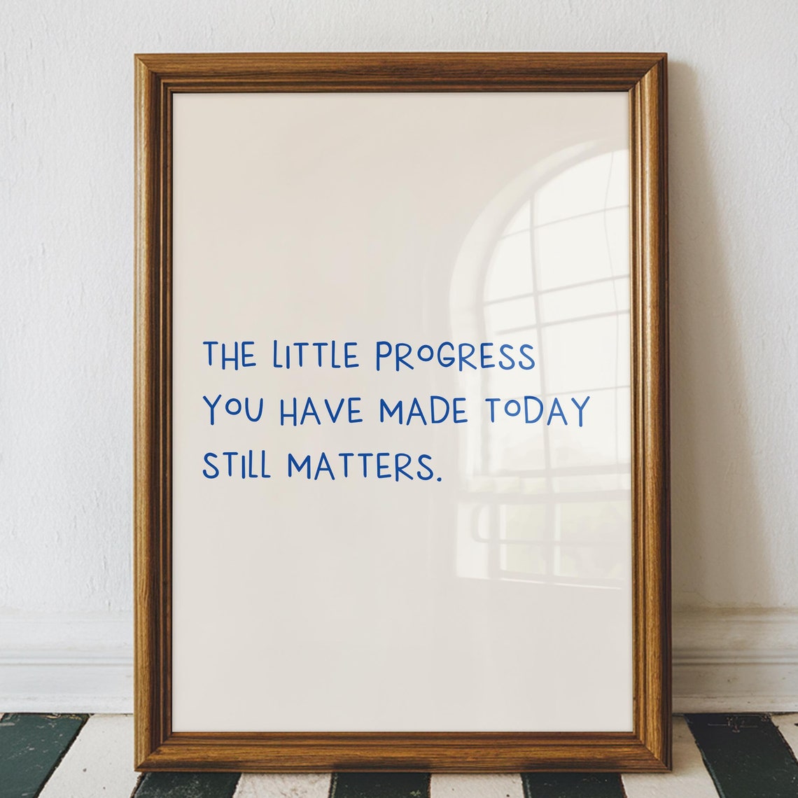 The Little Progress You Made Today Still Matters Blue Quote Poster