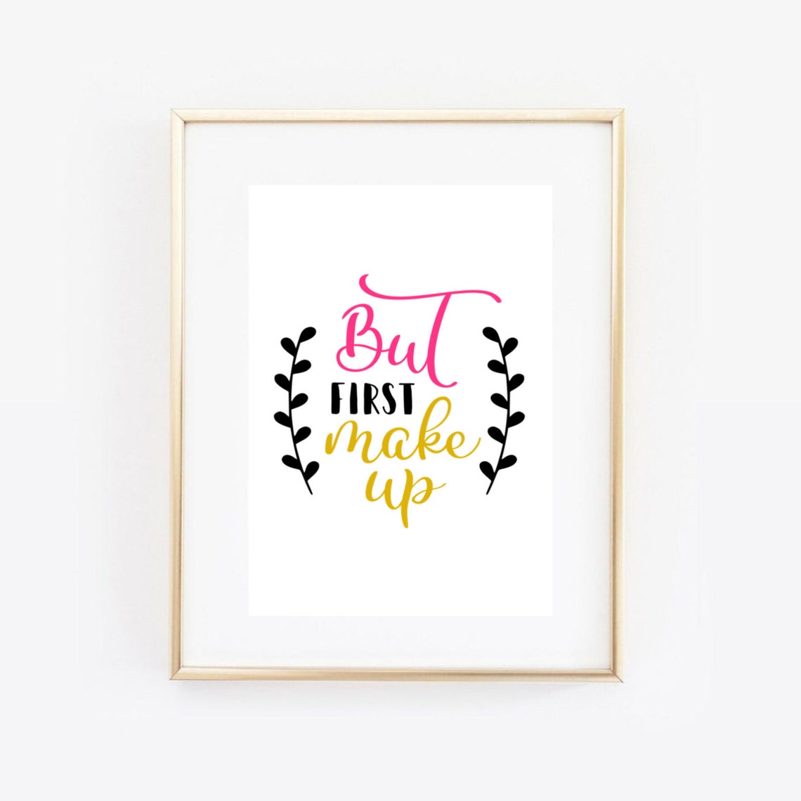 But First Makeup Pink Gold Script Beauty Quote Poster for Vanity Room