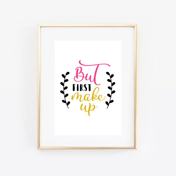 Din A4 Art Print Unframed Saying But First Makeup Makeup Make Up Beauty Beauty Salon Pink Picture Poster Gift