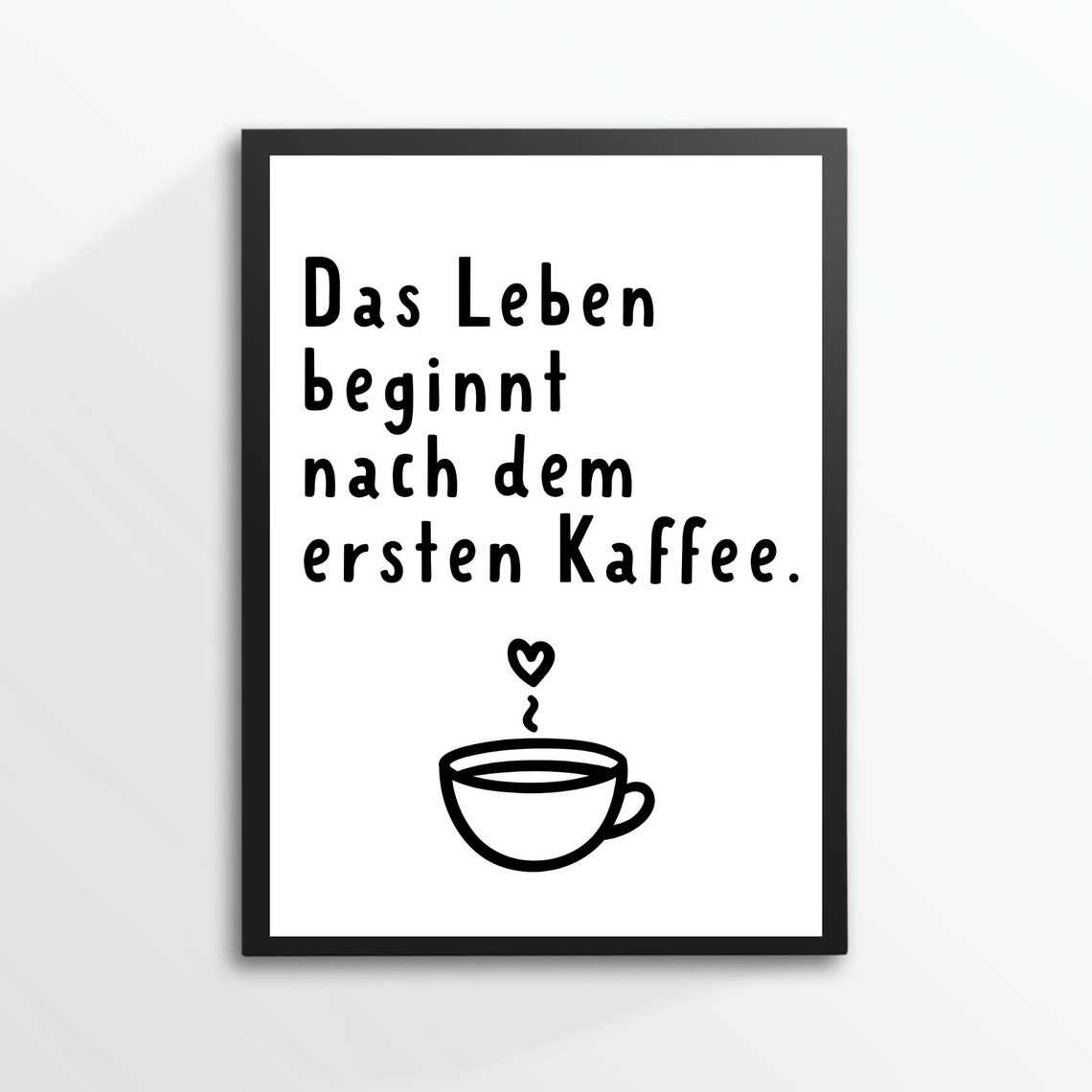 German Quote Life Begins After First Coffee Cup Typography Wall Art