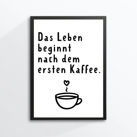 Din A4 Art Print Without Frame Saying Life Begins After The First Coffee Coffee Love Kitchen Coffee Cup Picture Poster Gift