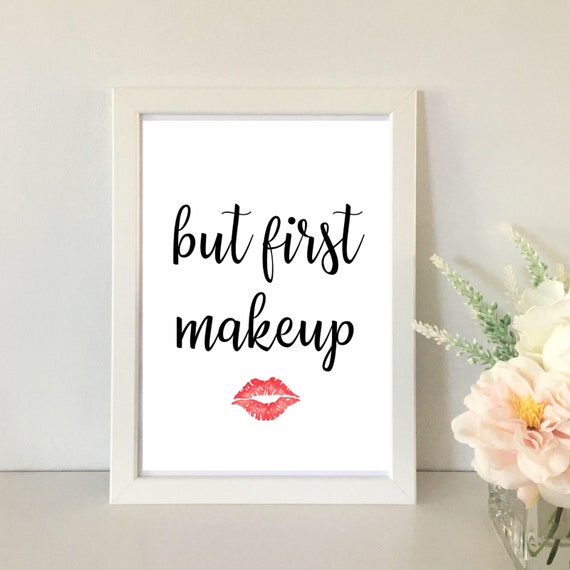 Din A4 Art Print Unframed Saying But First Makeup Makeup Make Up Beauty Beauty Salon Image Poster Gift