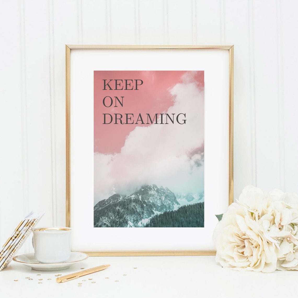 Keep On Dreaming Pink Sky Mountain Photo Quote Wall Art Poster Gift