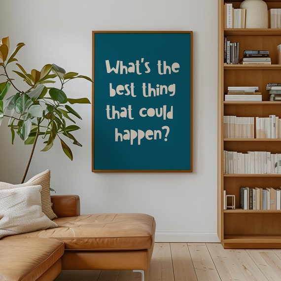 Whats The Best Thing That Could Happen Inspirational Print Retro Typography Wall Art Positive Quote Instant For Home