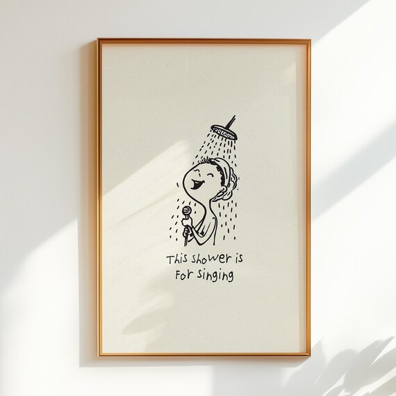 This Shower Is For Singing Funny Bathroom Hand Drawn Line Poster