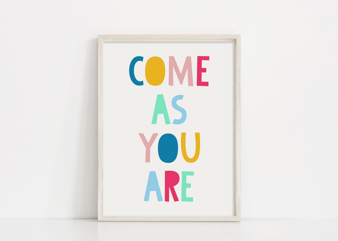 Come As You Are Colorful Inspirational Classroom Kids Quote Poster - Image 2
