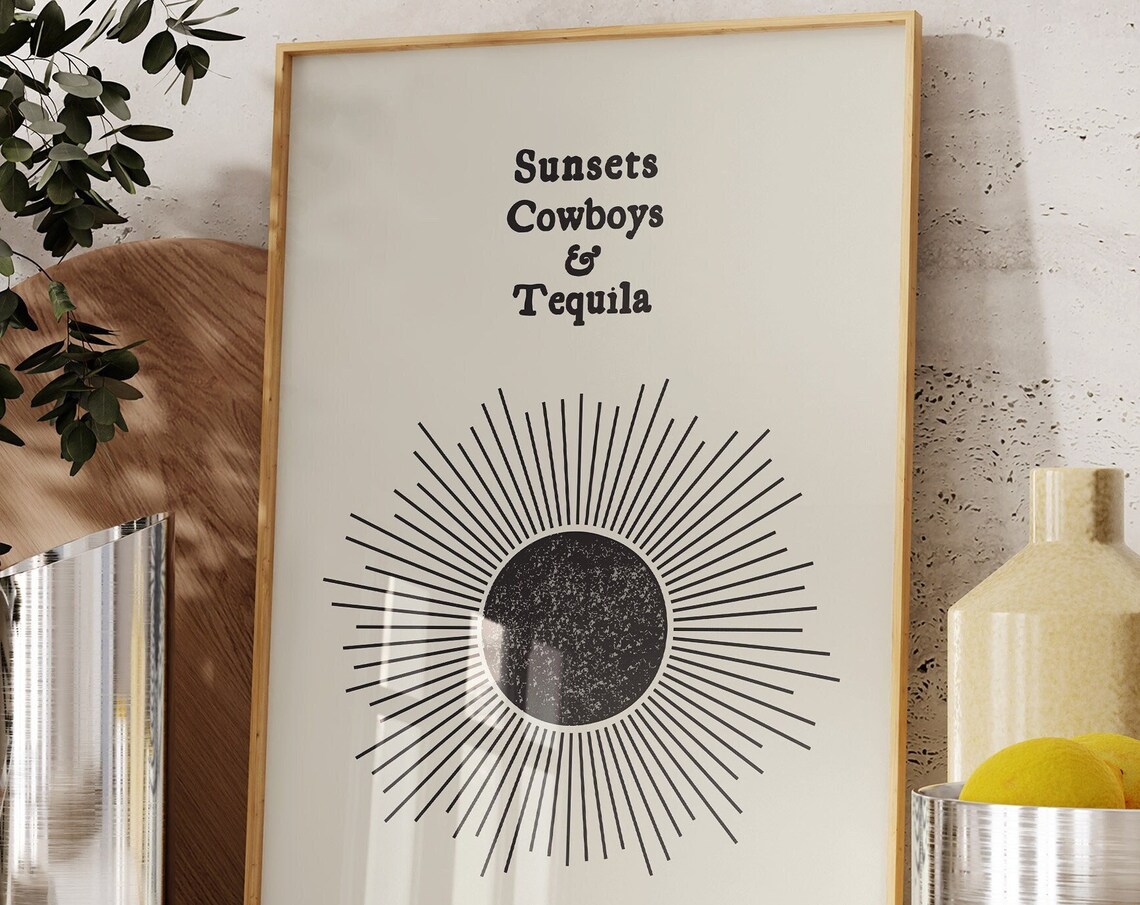 Sunsets Cowboys and Tequila Western Vintage Sunburst Quote Print