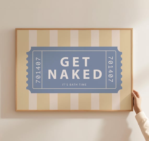 Get Naked Its Bath Time Funny Blue Ticket Bathroom Wall Print