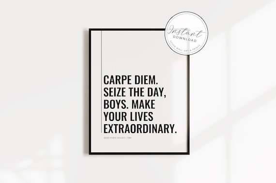 Dead Poets Society Carpe Diem Seize The Day Boys Movie Quote Wall Art Poster