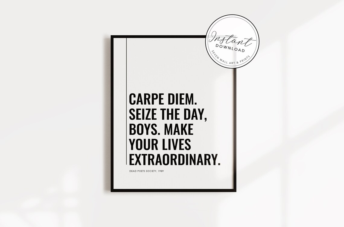 Dead Poets Society Carpe Diem Seize The Day Boys Movie Quote Wall Art Poster