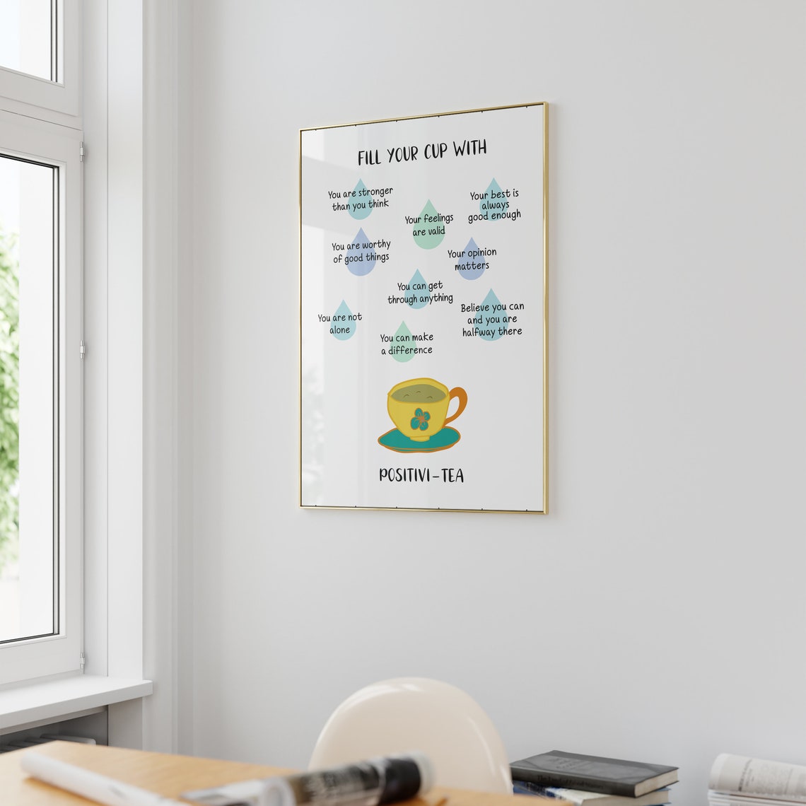 Fill Your Cup With Positivi-Tea Affirmations Self Talk Quote Poster - Image 3