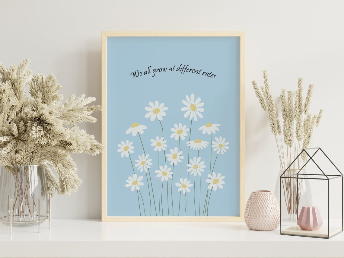 We All Grow At Different Rates Daisy Floral Blue Quote Art Poster - Image 2