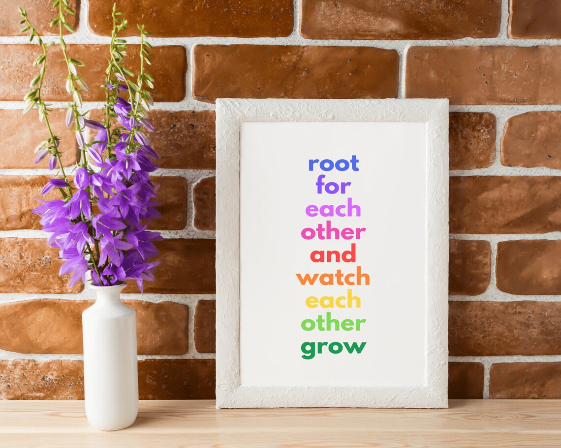 Root For Each Other Rainbow Quote Art Print - Image 5