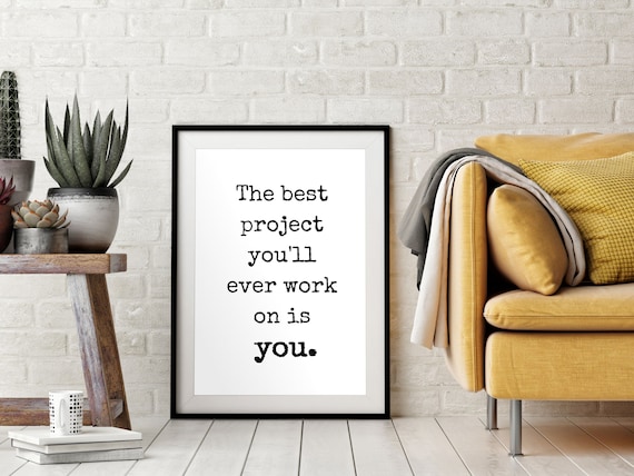 The Best Project Youll Ever Work On Is You Typewriter Quote Poster