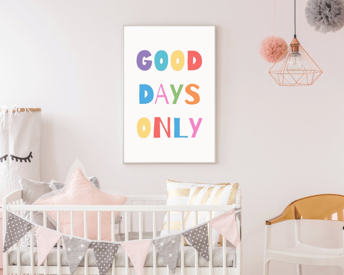 Good Days Only Colorful Rainbow Letters Positive Quote Kids Poster - Image 3