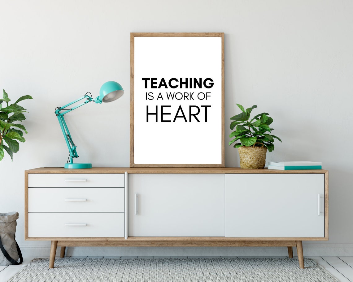 Teaching Is A Work Of Heart Quote Teacher Gift Inspirational Classroom Poster Classroom Wall Decor Art - Image 2