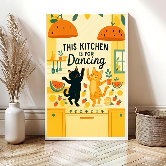 This Kitchen Is For Dancing Cats Funny Sunny Fruit Wall Poster