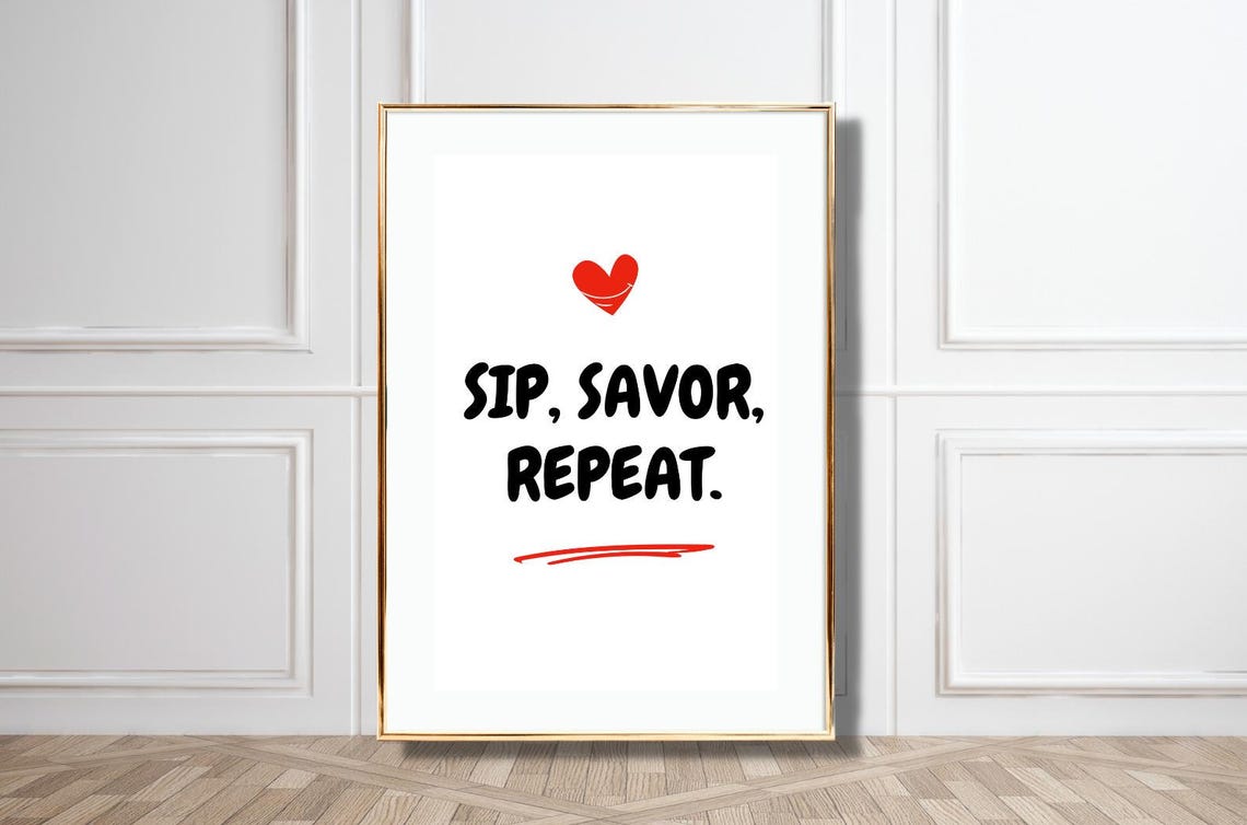 Sip Savor Repeat Quote Bold Type Heart Coffee Wine Kitchen Poster