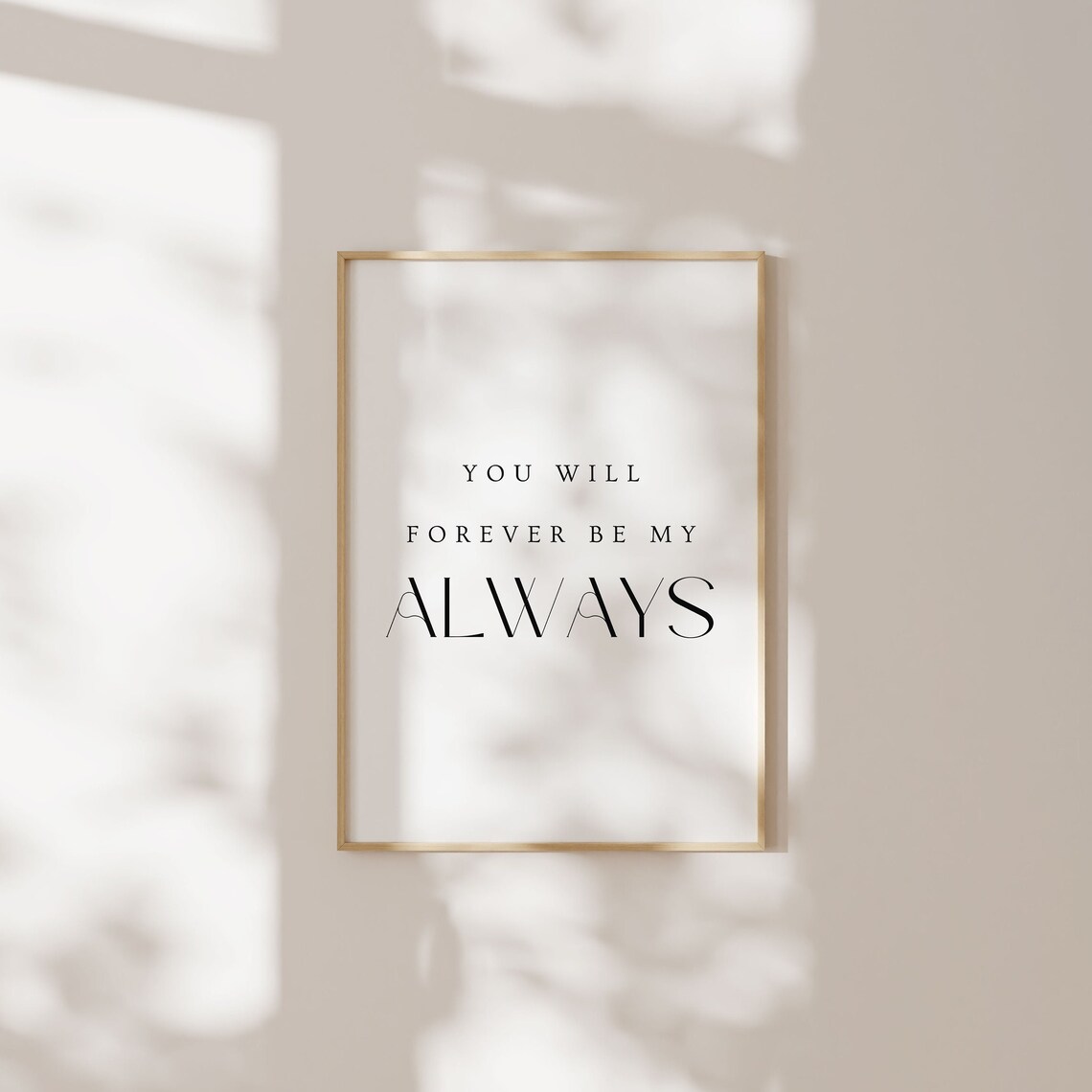 You Will Forever Be My Always Minimalist Bedroom Love Quote Wall Art - Image 3