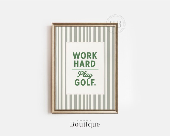 Work Hard Play Golf Motivational Quote Poster on Sage Green Stripes