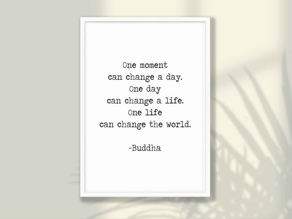 Buddha Quote Poster One Moment Can Change A Day Print Wall Art Inspirational Quotes Home Office Decor