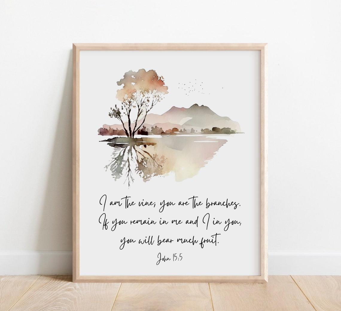 John 15 5 Vine and Branches Watercolor Lake Christian Wall Art