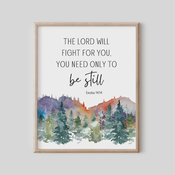 Exodus 14:14 Be Still Watercolor Mountain Pines Bible Verse Print