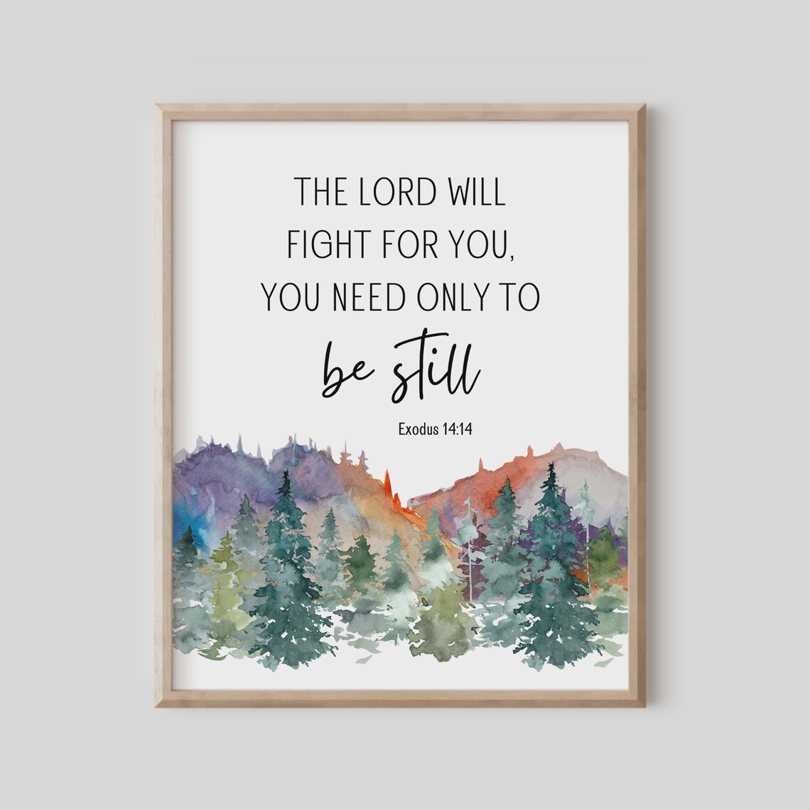 Exodus 14:14 Be Still Watercolor Mountain Pines Bible Verse Print