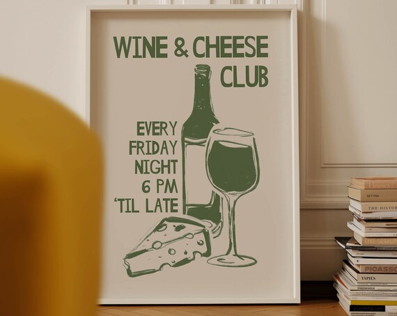 Wine And Cheese Club Every Friday Night Kitchen Decor Art Print
