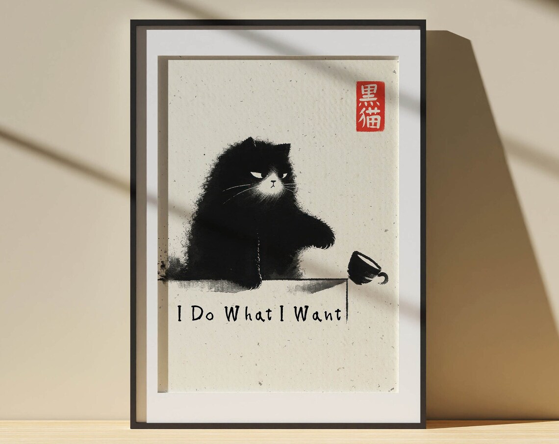 Sassy Black Cat I Do What I Want Funny Japanese Ink Art Poster