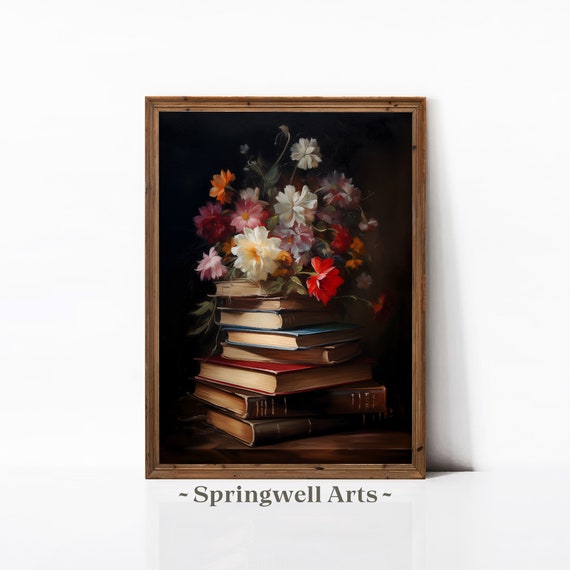 Moody Floral Still Life Painting Vintage Flowers On Book Stack Wall Art Dark Academia Decor Eclectic Books