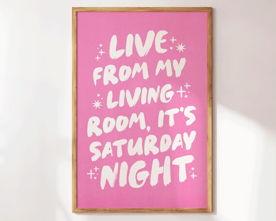 Live From My Living Room It's Saturday Night Pink Quote Poster