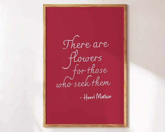 There Are Flowers Bright Retro Wall Art For Your Living Room Or Apartment Featuring Cute Quotes Matisseinspired Floral Designs