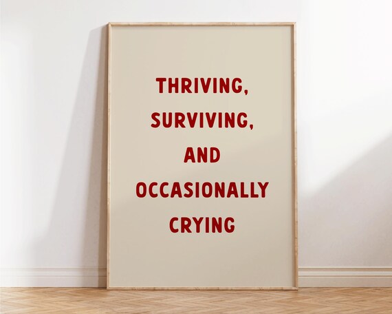 Thriving Surviving Occasionally Crying Bold Red Quote Poster