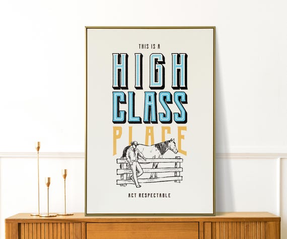 This Is A High Class Place Act Respectable Retro Bar Cart Print Classic Cowboy Wall Art Funny Living Room Decor Neutral Prints