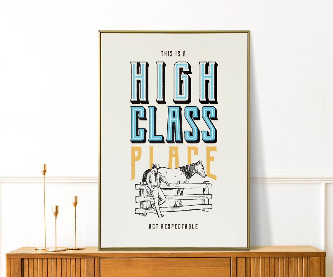 Cowboy High Class Place Act Respectable Blue Vintage Typography Wall Art