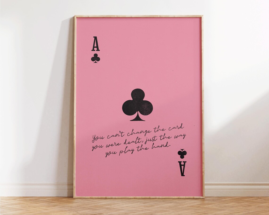 Ace Of Clubs Pink Quote Play The Hand Motivational Card Art Poster