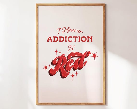 I Have An Addiction To Red Minimalist Wall Art Trendy Preppy Apartment Decor Typography Print Cute