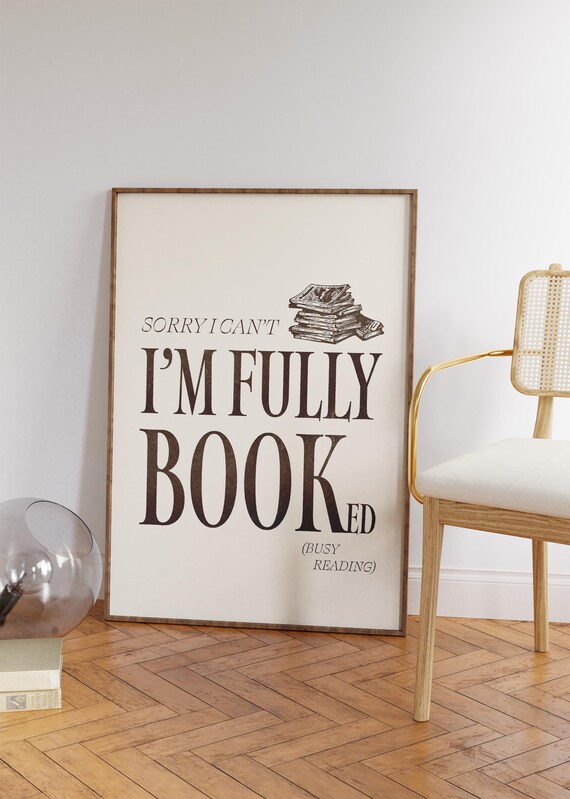 Sorry I Can't I'm Fully Booked Funny Book Lover Quote Poster