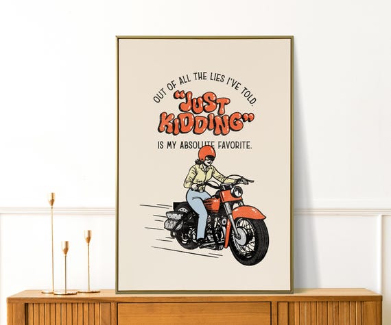 Just Kidding Print Funny Retro Wall Art For Living Room Cute Preppy Decor Trendy Motorcycle Perfect Home Gift