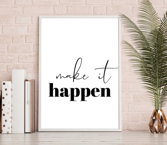 Make It Happen Daily Script Serif Bold Motivational Quote Wall Poster
