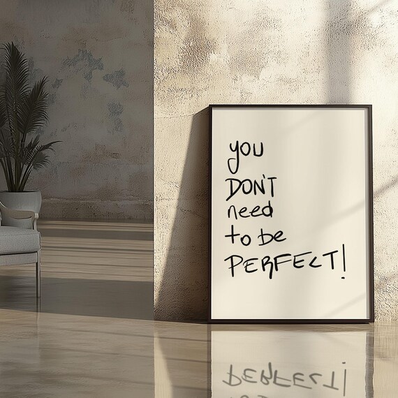 You Dont Need to Be Perfect Minimalist Handwritten Quote Wall Poster