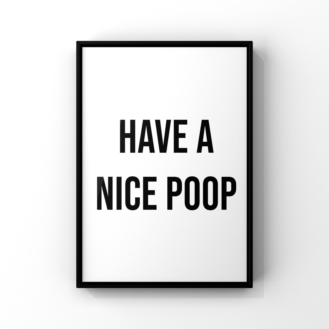 Have a Nice Poop Funny Bathroom Poster Bold Typography Humor Sign