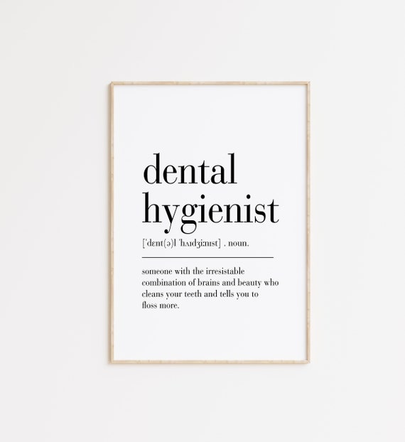 Dental Hygienist Definition Print Dental Hygienist Dental Art Dental Hygienist Gift Gift For Dentist Dental Quote Dentist Ofiice Decor
