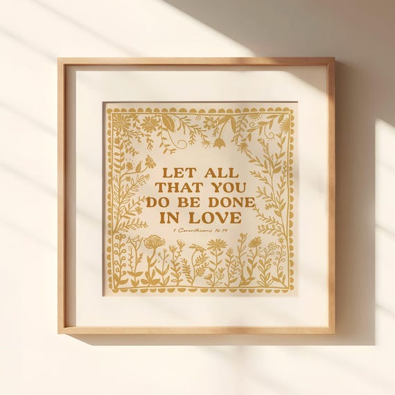1 Corinthians 16:14 Nursery Floral Poster, Christian Verse